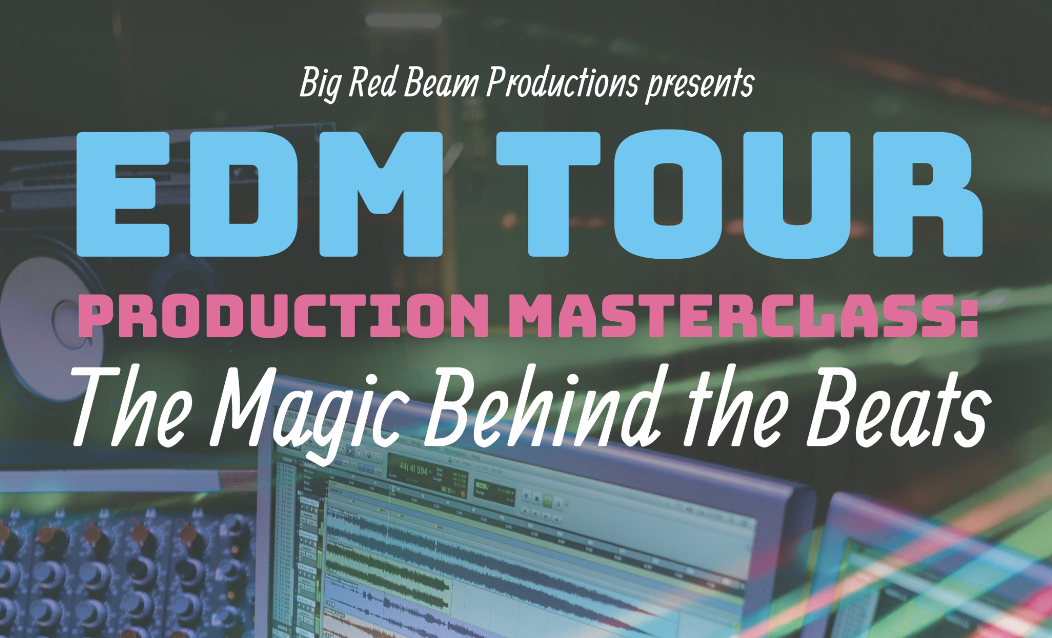 EDM tour Production Masterclass: The Magic Behind the Beats
