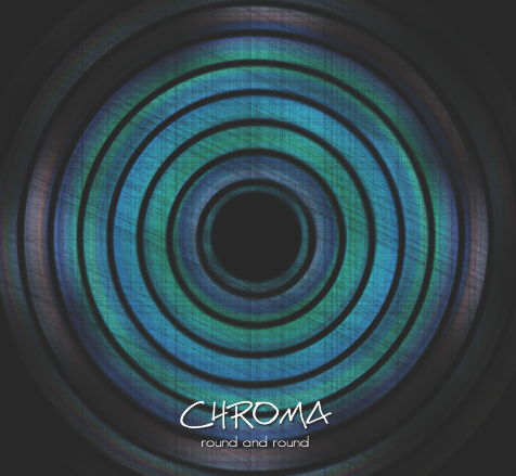 Chroma - Round & Round