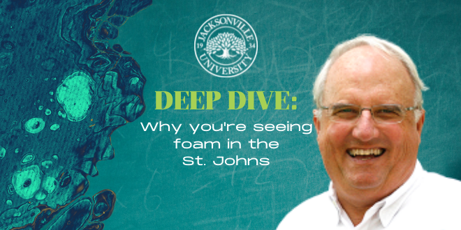 Dr. White: Deep Dive: Why You're Seeing Foam in the St. Johns